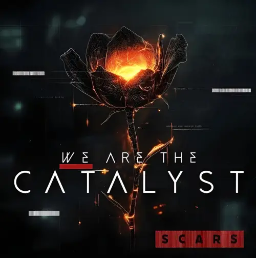 We Are The Catalyst : Scars